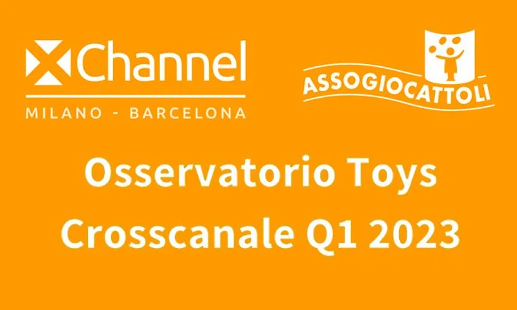 Osservatorio Crosscanale Toys 2023, i trend del giocattolo